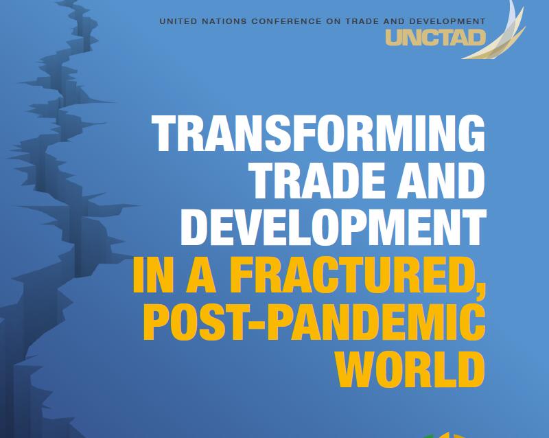 联合国贸易暨发展协会（UNCTAD）：在分裂的后疫情时代，改变贸易和发展
