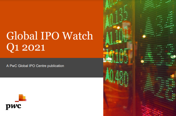 普华永道：2021年第一季度全球IPO市场融资2029亿美元，共727宗