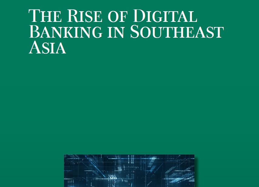 东南亚数字银行和金融科技的机遇有哪些？