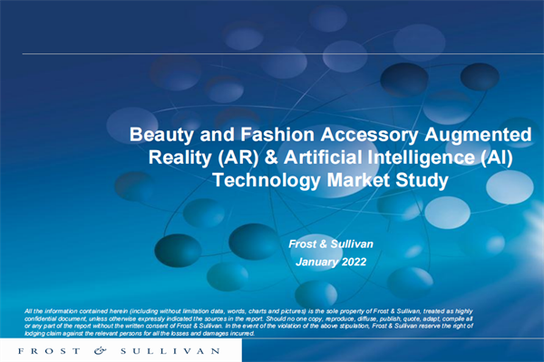 Frost&Sullivan：2022年增强现实与人工智能技术在美容与时尚配饰市场的应用现状及展望报告(pdf版)