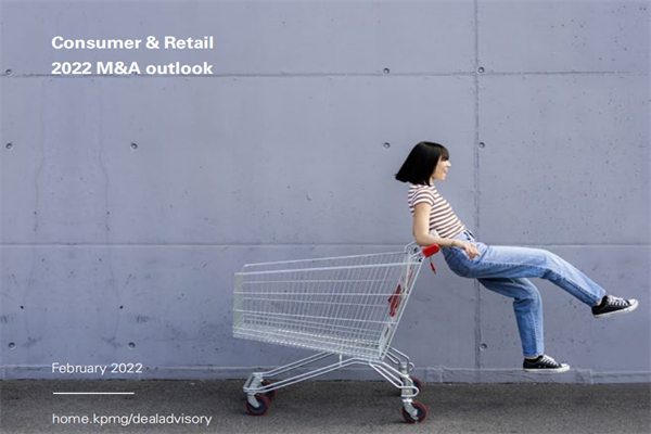 毕马威(KPMG)：2022消费零售市场并购展望.pdf(附下载)