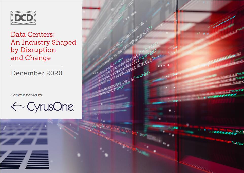 CyrusOne：数据中心：在颠覆和变革中形成的行业