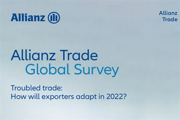​安联保险集团(Allianz)：2022年全球贸易调查报告.pdf(附下载)