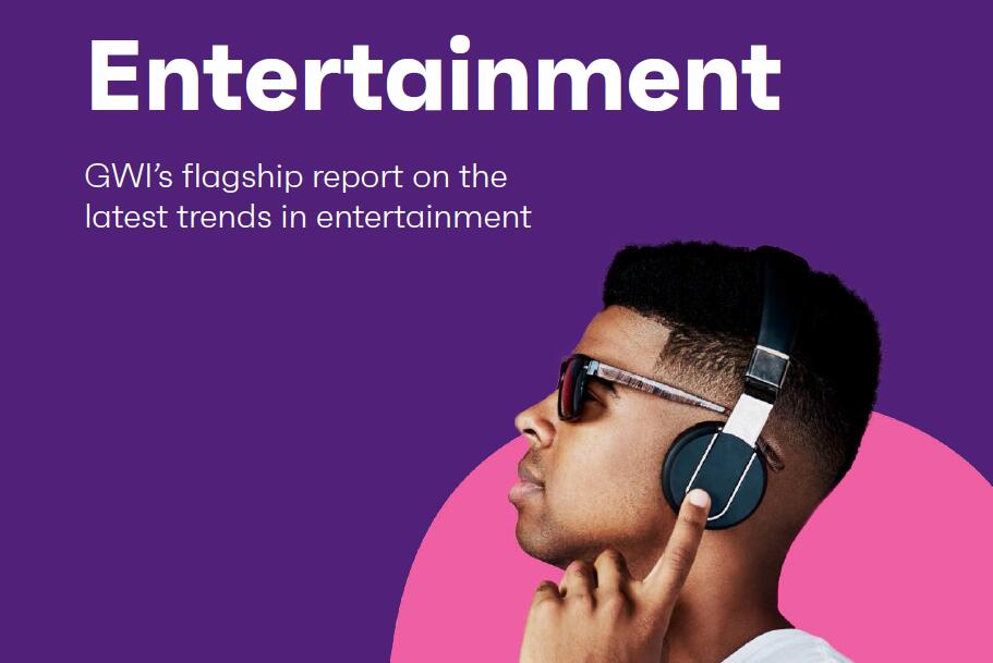 GWI：2021年娱乐业报告