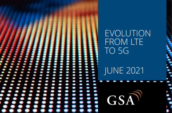 GSA2021年LTE现状报告：LTE全球订阅量超58亿，连接62%移动用户