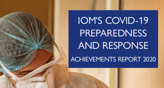 国际移民组织(IOM)：2020年移民组织新冠疫情防备和响应工作经验教训报告
