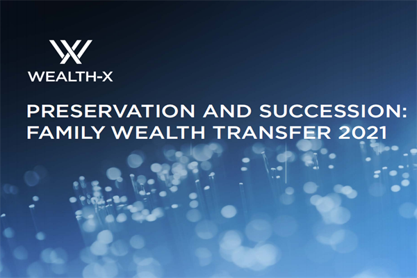 Wealth-X：2021年家族财富传承报告(pdf版)