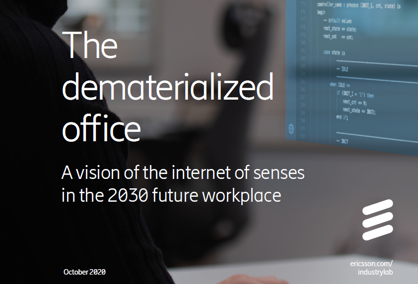 非物质化办公室：2030年未来工作场所中感官互联网的愿景 - 爱立信